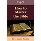 How to Master the Bible - Paperback