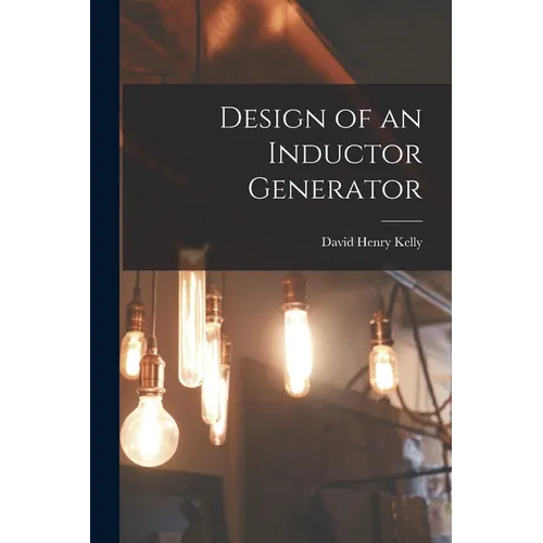 Design of an Inductor Generator - Paperback