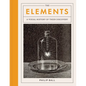 The Elements: A Visual History of Their Discovery - Hardcover