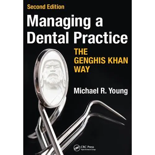 Managing a Dental Practice the Genghis Khan Way - Paperback