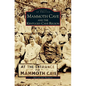 Mammoth Cave and the Kentucky Cave Region - Hardcover
