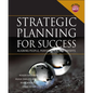 Strategic Planning for Success: Aligning People, Performance, and Payoffs [With CDROM] - Hardcover