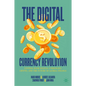 The Digital Currency Revolution: Central Bank Digital Currencies, Crypto, and the Future of Global Finance - Hardcover
