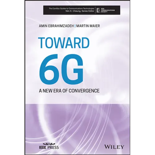 Toward 6g: A New Era of Convergence - Paperback
