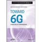Toward 6g: A New Era of Convergence - Paperback
