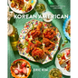 Korean American: Food That Tastes Like Home - Hardcover