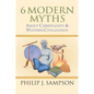 6 Modern Myths About Christianity & Western Civilization - Paperback