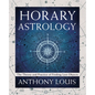 Horary Astrology: The Theory and Practice of Finding Lost Objects - Paperback