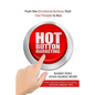 Hot Button Marketing: Push the Emotional Buttons That Get People to Buy. - Paperback