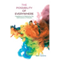 The Possibility of Everywhere - Paperback
