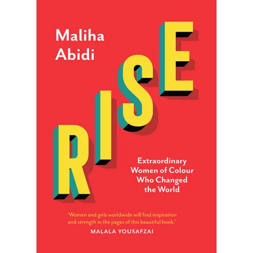 Rise: Extraordinary Women of Colour Who Changed the World - Hardcover