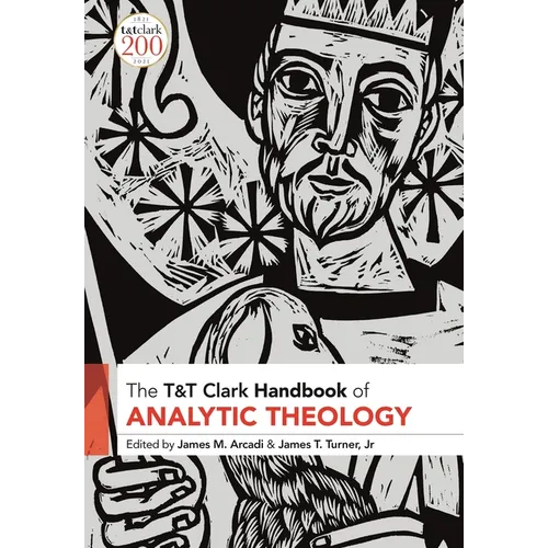 T&T Clark Handbook of Analytic Theology - Paperback