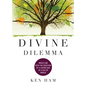 Divine Dilemma: Wrestling with the Question of a Loving God in a Fallen World - Hardcover
