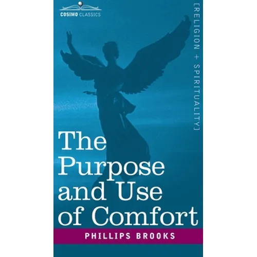 The Purpose and Use of Comfort - Hardcover