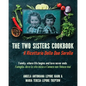 The Two Sisters Cookbook: Family, where life begins and love never ends - Paperback