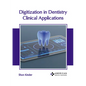 Digitization in Dentistry: Clinical Applications - Hardcover