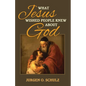 What Jesus Wished People Knew About God - Paperback