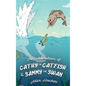 The Adventures of Cathy the Catfish and Sammy the Swan - Hardcover