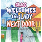 Grace Welcomes the Lady Next Door - Hardcover