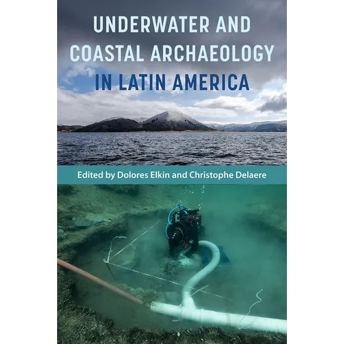 Underwater and Coastal Archaeology in Latin America - Hardcover