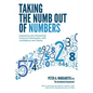 Taking the Numb Out of Numbers: Explaining and Presenting Financial Information with Confidence and Clarity - Paperback