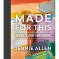 Made for This: 40 Days to Living Your Purpose - Hardcover