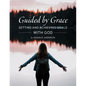Guided by Grace: Setting and Achieving Goals with God - Paperback
