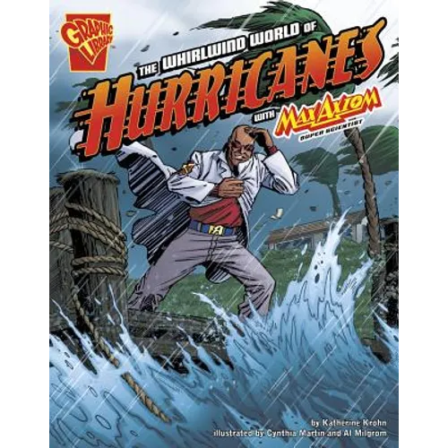 The Whirlwind World of Hurricanes with Max Axiom, Super Scientist - Paperback