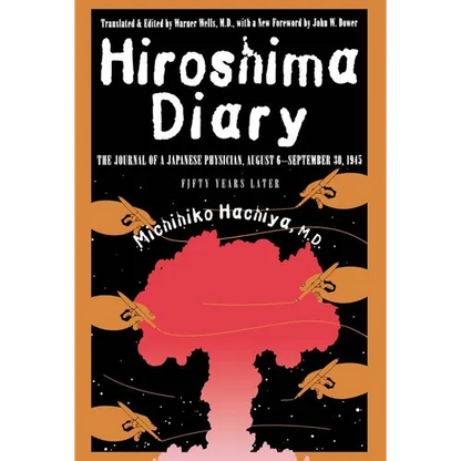 Hiroshima Diary: The Journal of a Japanese Physician, August 6-September 30, 1945 - Paperback