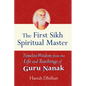 The First Sikh Spiritual Master: Timeless Wisdom from the Life and Teachings of Guru Nanak - Paperback
