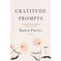 Gratitude Prompts: Everyday prompts for practicing kindness (to yourself) - Paperback