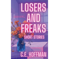 Losers and Freaks - Hardcover