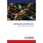 Spiking Neural Networks - Paperback