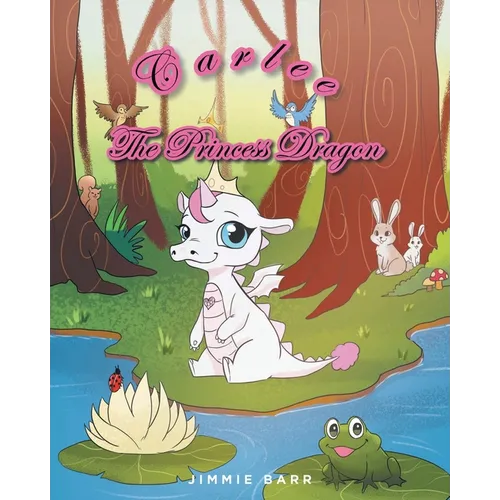 Carlee the Princess Dragon - Paperback