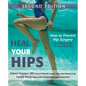 Heal Your Hips: How to Prevent Hip Surgery and What to Do If You Need It - Paperback