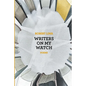 Writers on My Watch - Paperback