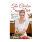 The Chicken Soup Diet: Lose Up To 7 Pounds in 7 Days! - Paperback
