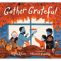 Gather Grateful - Hardcover