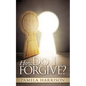 How Do I Forgive? - Paperback