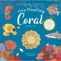 Tiny Floating Coral (Start Small, Think Big #3) - Hardcover