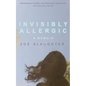 Invisibly Allergic: A Memoir of Survival, Advocacy, and Change - Paperback
