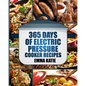 Pressure Cooker: 365 Days of Electric Pressure Cooker Recipes (Pressure Cooker, Pressure Cooker Recipes, Pressure Cooker Cookbook, Elec - Paperback