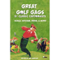 Great Golf Gags by Classic Cartoonists - Paperback