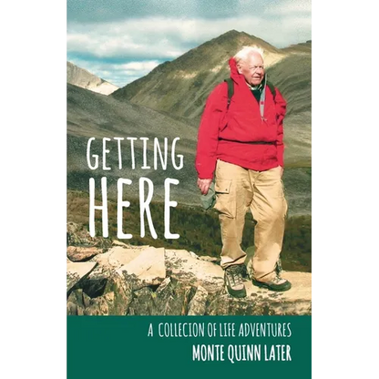 Getting Here: A Collection of Life Adventures - Paperback