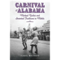 Carnival in Alabama: Marked Bodies and Invented Traditions in Mobile - Paperback