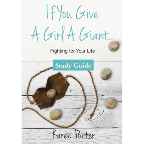 Study Guide If You Give a Girl a Giant: Fighting for Your Life - Paperback