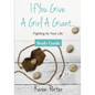 Study Guide If You Give a Girl a Giant: Fighting for Your Life - Paperback