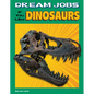 Dream Jobs If You Like Dinosaurs - Hardcover