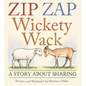Zip Zap Wickety Wack: A Story about Sharing - Hardcover