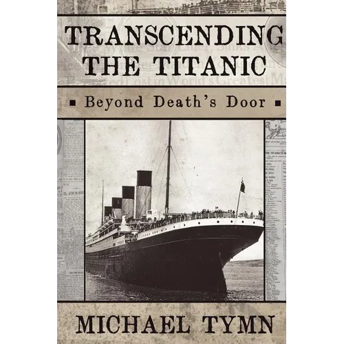 Transcending the Titanic: Beyond Death's Door - Paperback